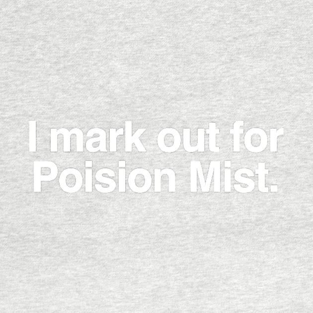 I mark out for Poison Mist by C E Richards